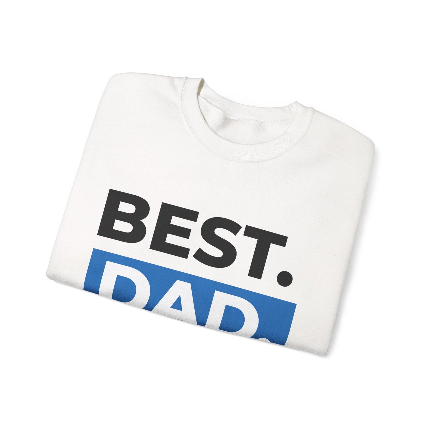 Best Dad Ever Sweatshirt | Unisex Heavy Blend Crewneck
